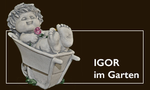 IGOR im Garten IGOR im Garten