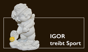 IGOR treibt Sport IGOR treibt Sport